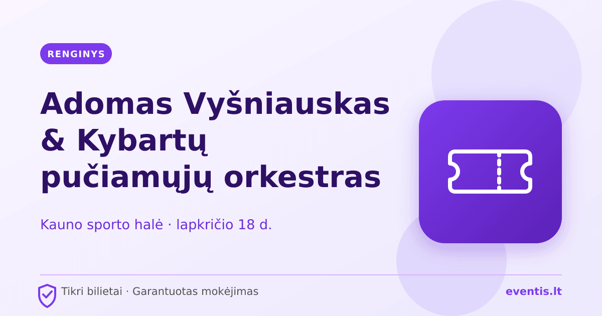 Adomas Vyšniauskas & Kybartų pučiamųjų orkestras bilietai: lapkričio 1