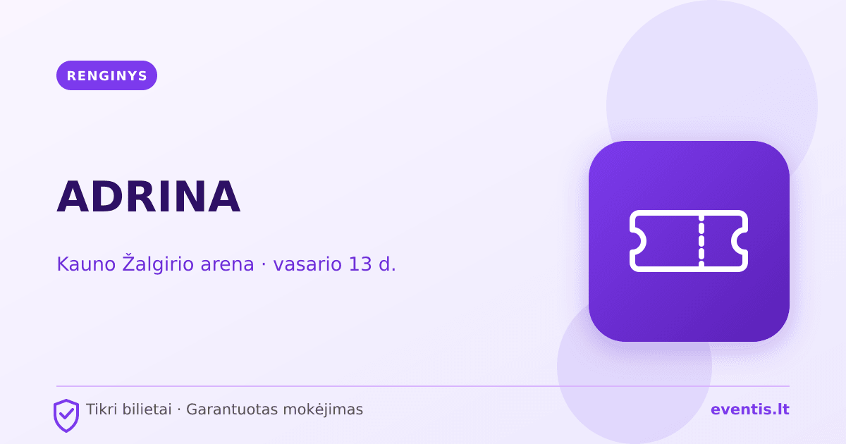 ADRINA bilietai: vasario 13 d., Kaunas