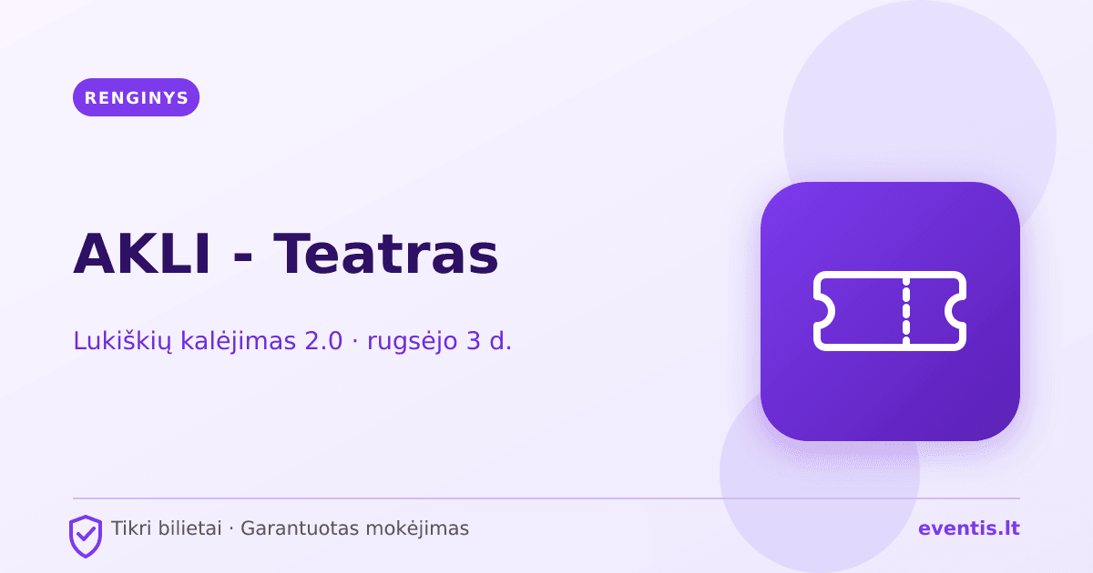 AKLI - Teatras bilietai: rugsėjo 3 d., Vilnius