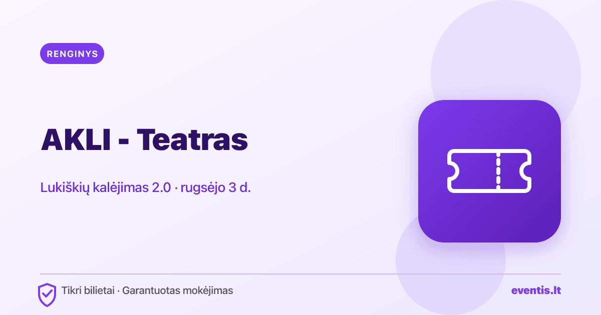 AKLI - Teatras bilietai: rugsėjo 3 d., Vilnius