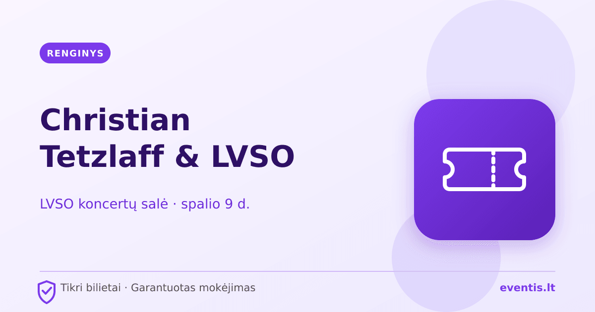 Christian Tetzlaff & LVSO bilietai: spalio 9 d., Vilnius