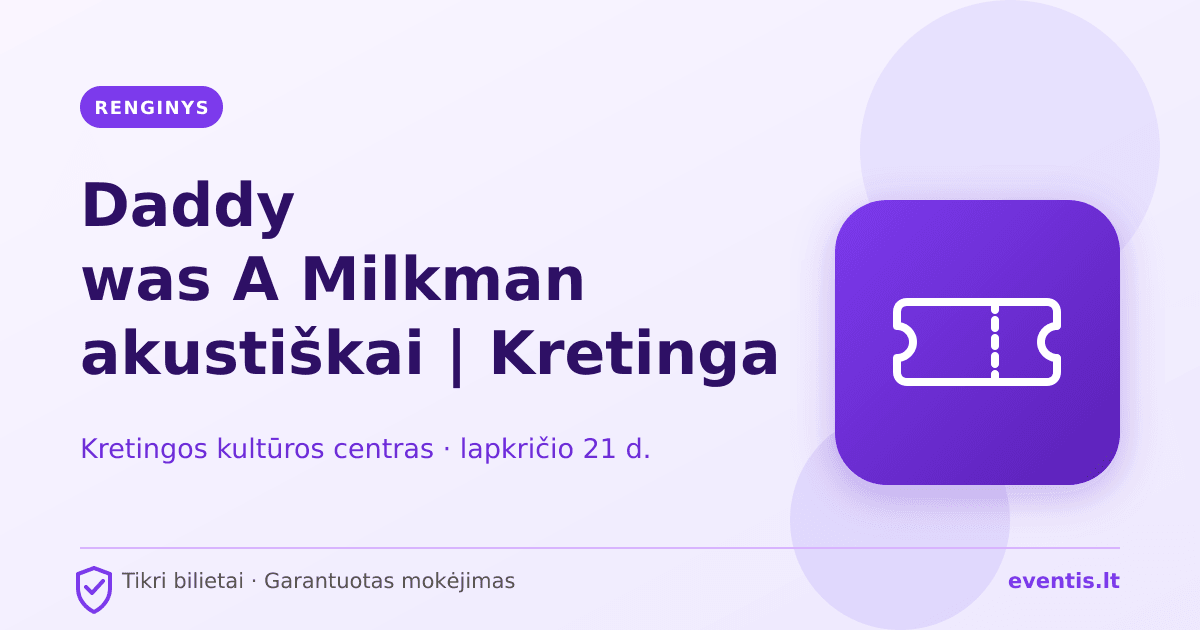 Daddy was A Milkman akustiškai | Kretinga bilietai: lapkričio 21 d., K