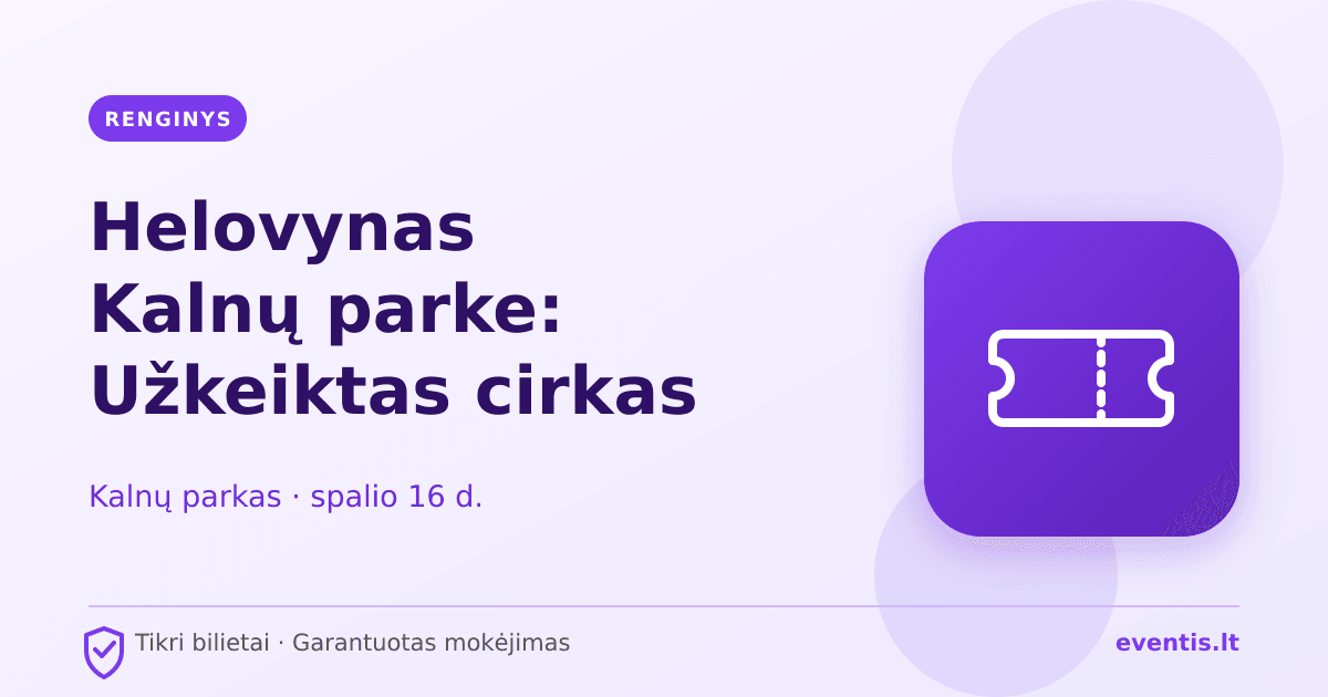 Helovynas Kalnų parke: Užkeiktas cirkas bilietai: spalio 16 d., Vilniu