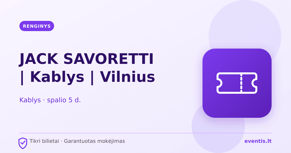 JACK SAVORETTI | Kablys | Vilnius bilietai: spalio 5 d., Vilnius
