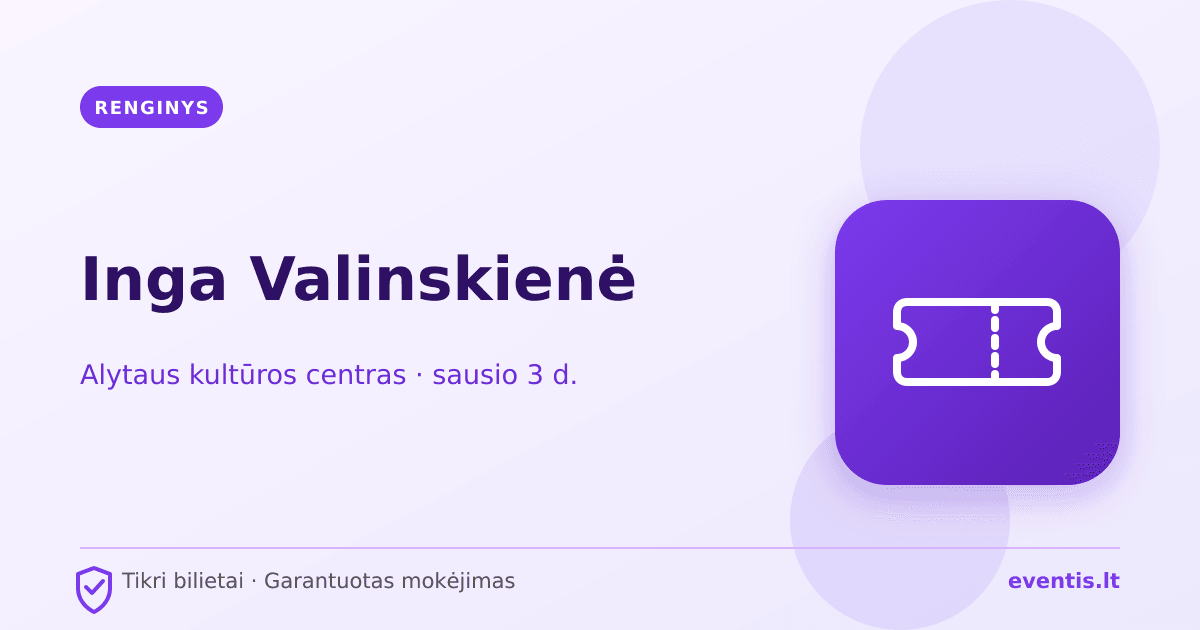 Inga Valinskienė bilietai: sausio 3 d., Alytus