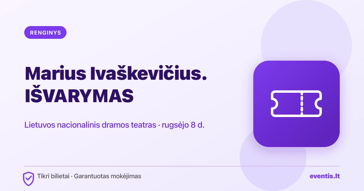 Marius Ivaškevičius. IŠVARYMAS bilietai: rugsėjo 8 d., Vilnius