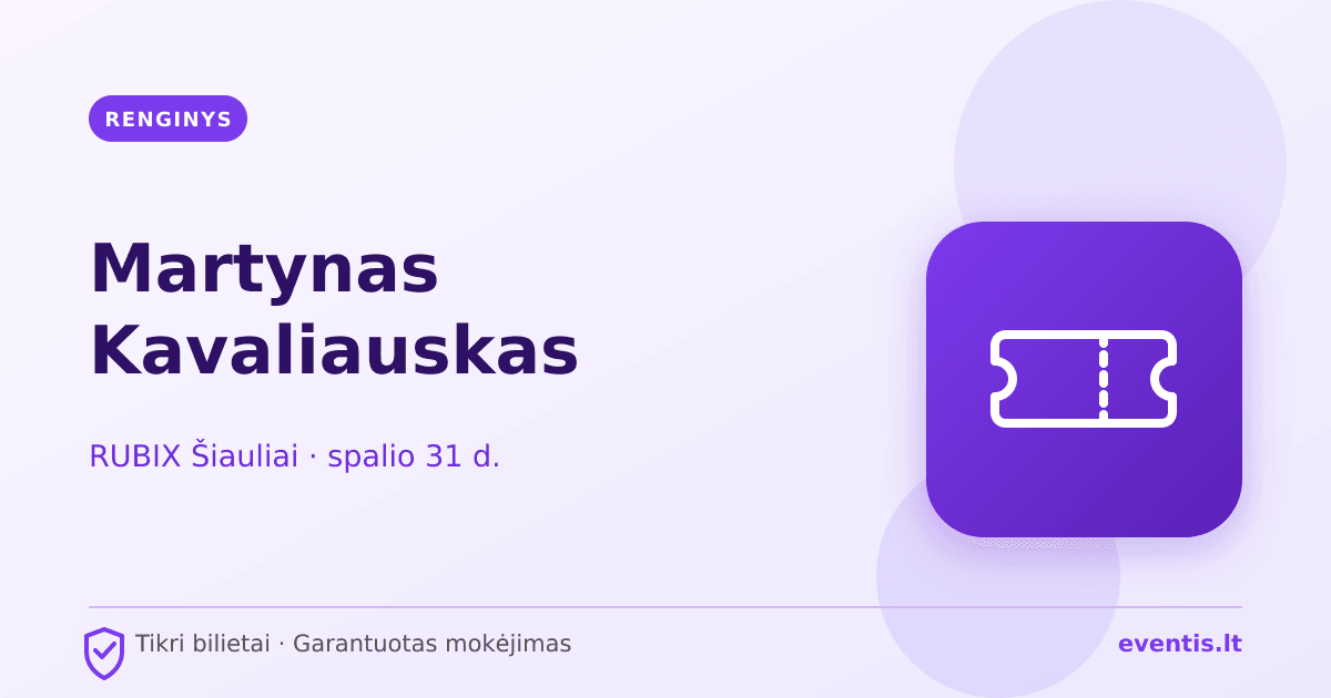 Martynas Kavaliauskas bilietai: spalio 31 d., Šiauliai