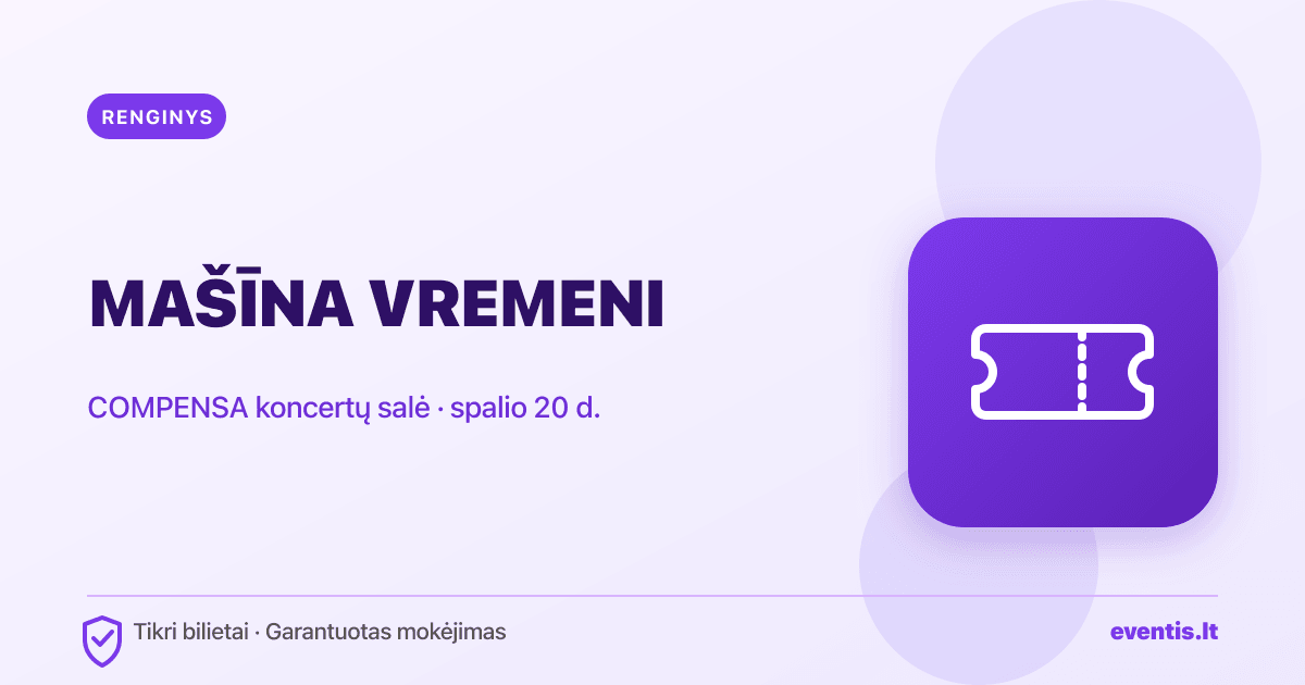MAŠĪNA VREMENI bilietai: spalio 20 d., Vilnius