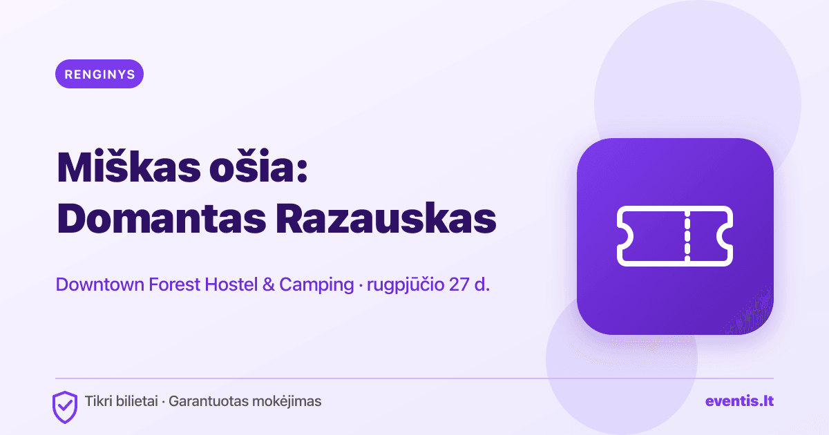 Miškas ošia: Domantas Razauskas bilietai: rugpjūčio 27 d., Vilnius