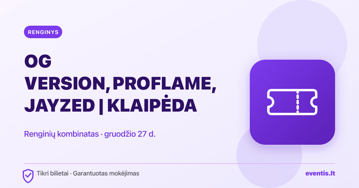 OG VERSION, PROFLAME, JAYZED | KLAIPĖDA bilietai: rugpjūčio 29 d., Kla