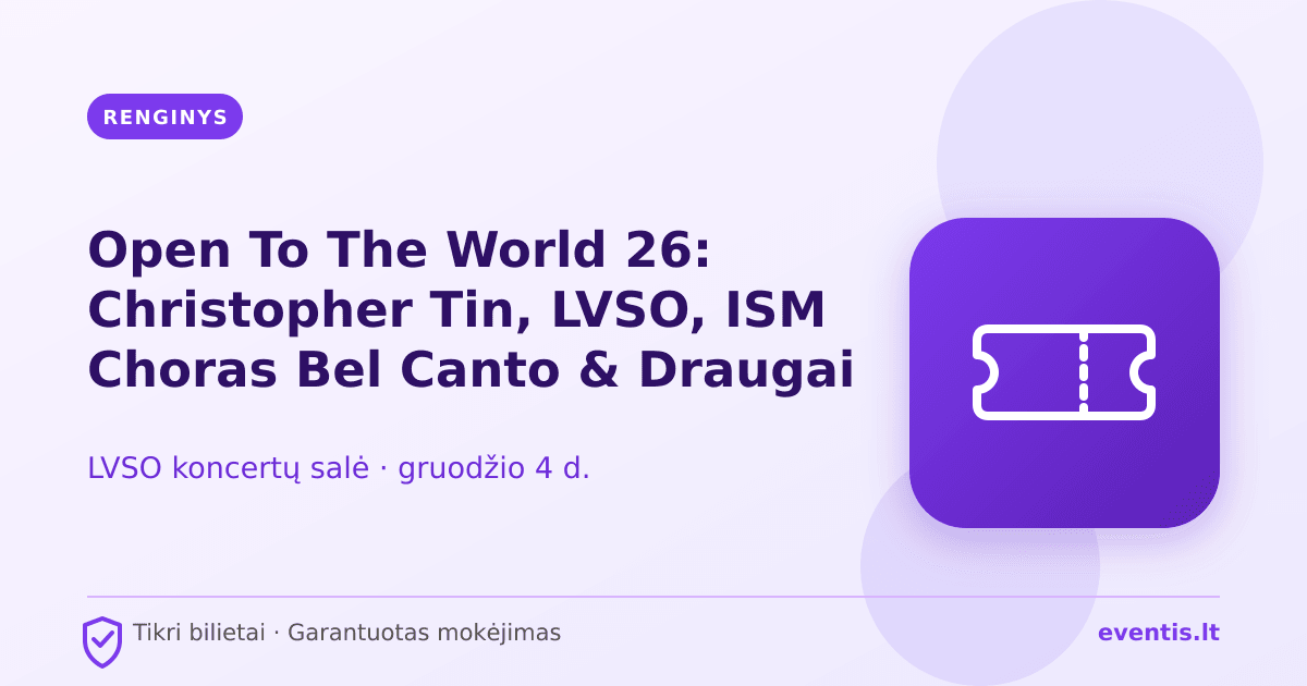 Open To The World 26: Christopher Tin, LVSO, ISM Choras Bel Canto & Dr
