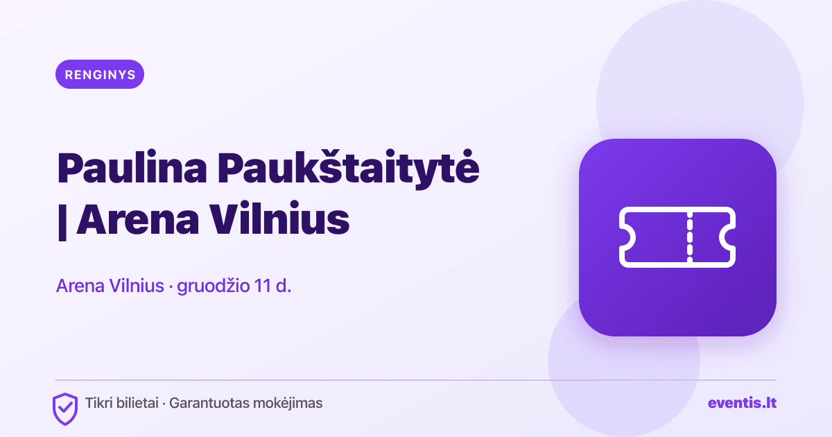 Paulina Paukštaitytė bilietai: gruodžio 11 d., Vilnius