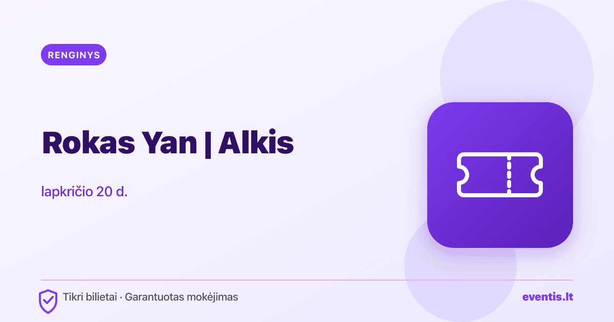 Rokas Yan | Alkis bilietai: lapkričio 20 d.