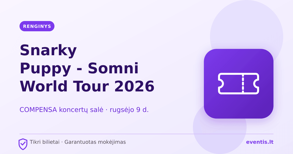 Snarky Puppy - Somni World Tour 2026 bilietai: rugsėjo 9 d., Vilnius