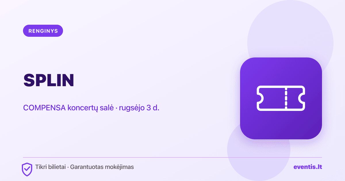 SPLIN bilietai: rugsėjo 3 d., Vilnius