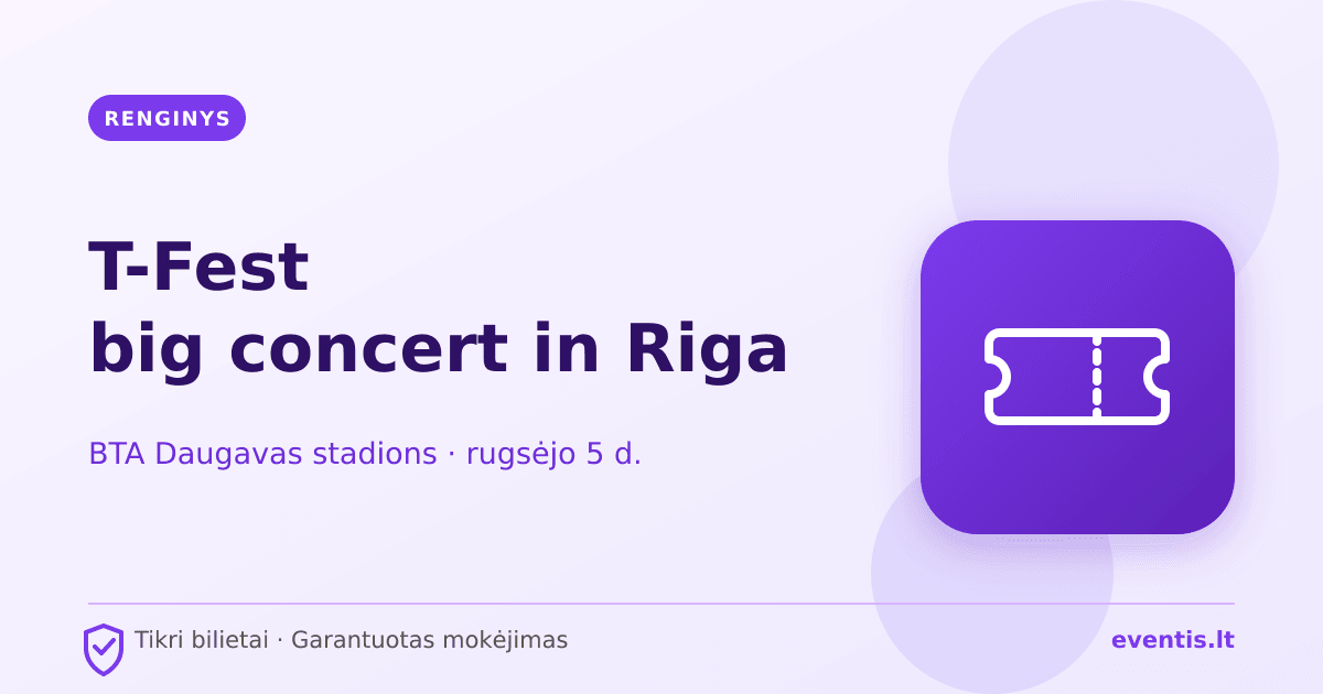 T-Fest big concert in Riga bilietai: rugsėjo 5 d., Rīga