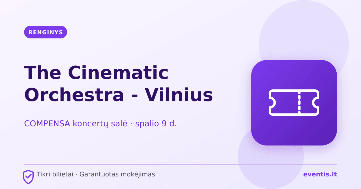 The Cinematic Orchestra - Vilnius bilietai: spalio 9 d., Vilnius