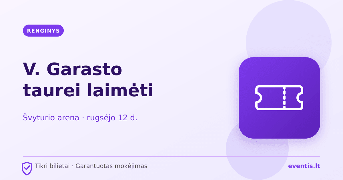 V. Garasto taurei laimėti bilietai: rugsėjo 12 d., Klaipėda