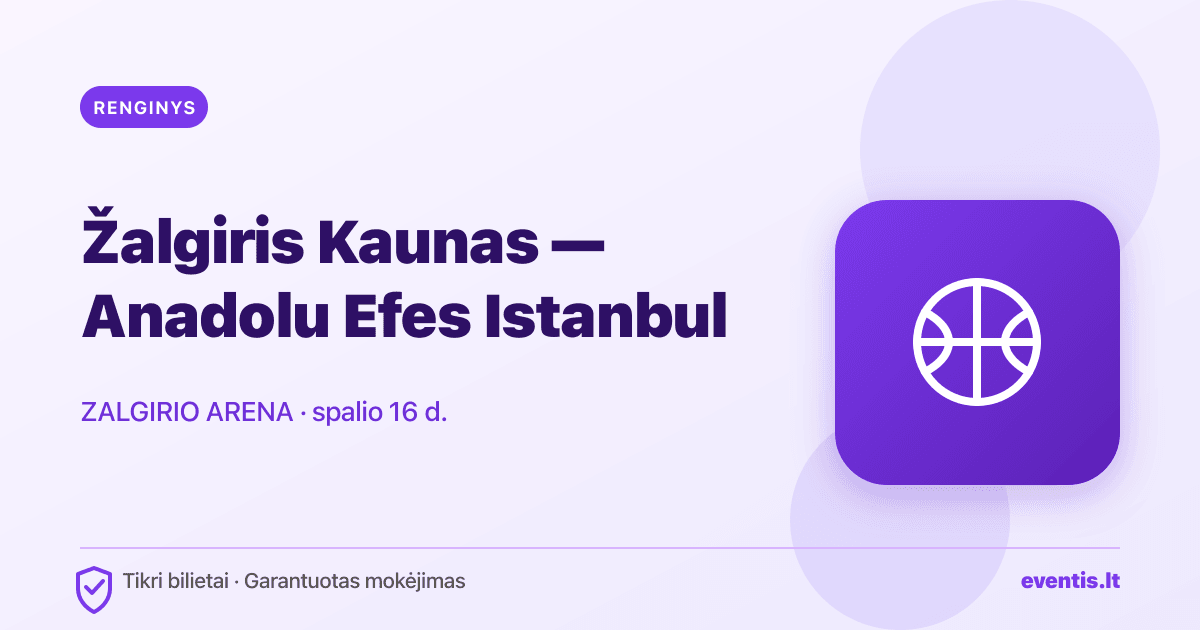 Žalgiris Kaunas — Anadolu Efes Istanbul bilietai: spalio 16 d., Kaunas